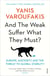 And the Weak Suffer What They Must? - Europe, Austerity and the Threat to Global Stability