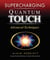 Supercharging Quantum-Touch - Advanced Techniques