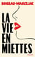 La vie en miettes