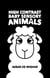 High Contrast Baby Sensory Animals - The Wighar High Contrast Baby Sensory Book Series, #1
