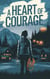 A Heart of Courage - Young Adult Fiction: Religious – Christian -General, #20