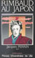Rimbaud au Japon - Actes du Colloque franco-japonais Arthur Rimbaud, un siècle d'errance, Sendai, 22-24 novembre 1991