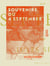 Souvenirs du 4 septembre - Origine et chute du Second Empire - Le gouvernement de la défense nationale