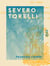 Severo Torelli - Drame en cinq actes en vers