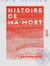 Histoire de ma mort