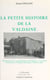 La petite histoire de la Valdaine - Chroniques de la vie quotidienne à Montélimar et en Drôme provençale de Napoléon Bonaparte à Emile Loubet
