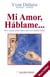 Mi Amor, Háblame… Diez reglas para lograr que un hombre hable