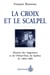 La Croix et le scalpel, tome 2 - Histoire des Augustines et de l'Hôtel-Dieu de Québec