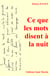 Ce que les mots disent à la nuit