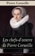 Les chefs-d'oeuvre de Pierre Corneille (L'édition intégrale) - Le Cid + Horace + Cinna + Polyeucte Martyr + Rodogune princesse des Parthes + Héraclius empereur d’Orient + Nicomède