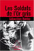Les Soldats de l’or gris
