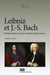 Leibniz et J.-S. Bach - Métaphysique et pensée musicale à l’âge baroque
