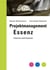 Projektmanagement Essenz - Kapieren statt Kopieren