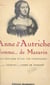 Anne d'Autriche, femme... de Mazarin (le mystère d'une vie conjugale)
