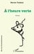 À l'heure verte