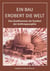 Ein Bau erobert die Welt - Das Goetheanum als Symbol der Anthroposophie