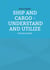 Ship and Cargo - Understand and Utilize - Solution Booklet