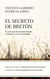 El secreto de Bretón - El caso que ha conmocionado a España y a la criminología