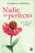 Nadie es perfecto - Acaba con el peor de los críticos: ¡tú mismo!