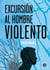 Excursión al hombre violento