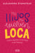 Mis hijos me vuelven loca - Cómo ayudar a mis hijos a ser felices (Renovación)