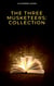 The Three Musketeers: Collection