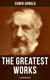 The Greatest Works of Edwin Arnold (Illustrated Edition) - Buddhism and Hinduism Studies, Poetry & Plays (Including The Essence of Buddhism, The Light of Asia)