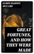 Great Fortunes, and How They Were Made