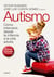 Autismo. Edición 2023 - Cómo intervenir, desde la infancia a la vida adulta