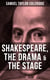 SHAKESPEARE, THE DRAMA & THE STAGE - Coleridge's Essays and Lectures on Shakespeare and Other Old Poets and Dramatists