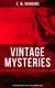 Vintage Mysteries – 6 Intriguing Brainteasers in One Premium Edition - The Shadow of the Rope, The Camera Fiend, Dead Men Tell No Tales, Witching Hill, Stingaree