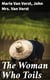 The Woman Who Toils - Being the Experiences of Two Gentlewomen as Factory Girls