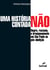 Uma história não contada - negro, racismo e branqueamento em São Paulo no pós-abolição