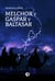 Melchor v Gaspar v Baltasar