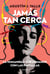 Jamás tan cerca - Experiencia, subjetividad mediática y vida conectiva