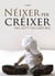 Néixer per créixer