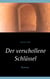 Der verschollene Schlüssel - Eine Reise ohne Rückkehr