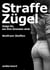 Straffe Zügel - Zeige ihr, wo ihre Grenzen sind