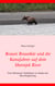 Brauni Braunbär und die Kanufahrer auf dem Sheenjek River - Eine Abenteuer-Paddeltour in Alaska mit Bärenbegleitung