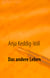Das andere Leben - Gedanken über Entschleunigung, Selbstfindung und Unabhängigkeit