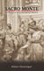 Sacro Monte - Ein Roman auf der Suche nach der Wahrheit
