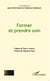 Former et prendre soin