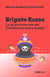 Brigate Russe - La guerra occulta del Cremlino tra troll e hacker