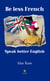 Be less French - Speak better English