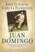 Juan Domingo - El mejor legado del gran escritor. Perón detrás del mito