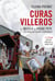 Curas villeros - De Mugica al Padre Pepe. Historias de lucha y esperanza (Prólogo del Padre Pepe)