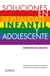 Soluciones en sexualidad infantil y adolescente - Estrategias breves para: mamás, papás, maestros, profesores, orientadores, psicólogas, terapeutas