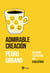 Admirable Creación - Religión y ecología sin ecolatrías