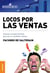 Locos por las ventas - Actitud y comportamiento para ser un vendedor exitoso
