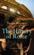 The History of Rome (Complete Edition: Vol. 1-5) - From the Foundations of the City to the Rule of Julius Caesar